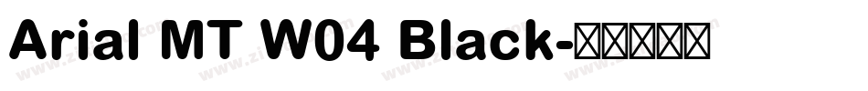Arial MT W04 Black字体转换 Arial MT W04 Black字体转换